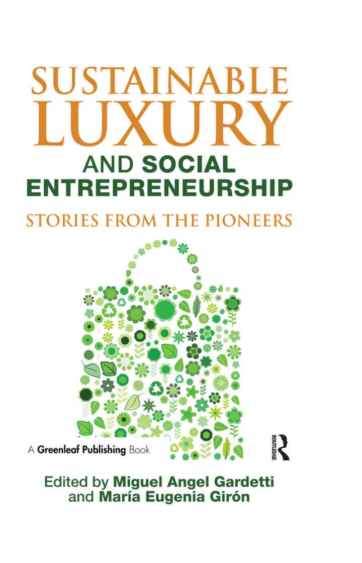 Sustainable Luxury and Social Entrepreneurship: Stories from the Pioneers