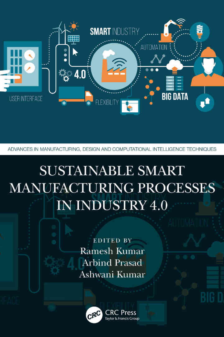 Sustainable Smart Manufacturing Processes in Industry 4.0 1st Edition