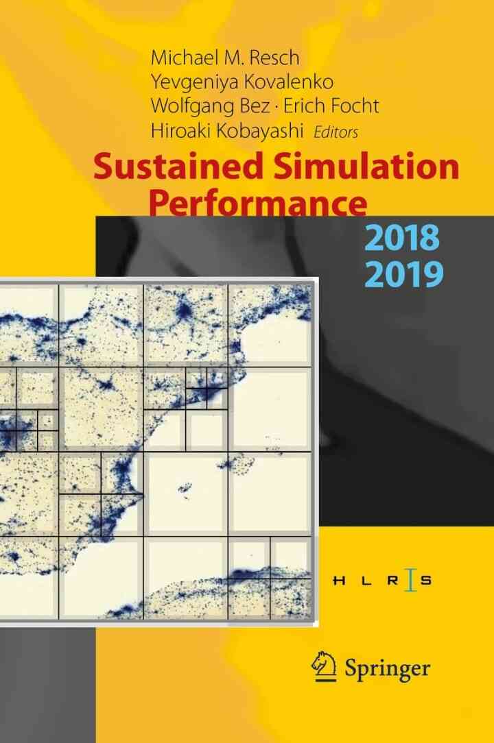 Sustained Simulation Performance 2018 and 2019 
 Proceedings of the Joint Workshops on Sustained Simulation Performance University of Stuttgart (HLRS) and Tohoku University 2018and 2019