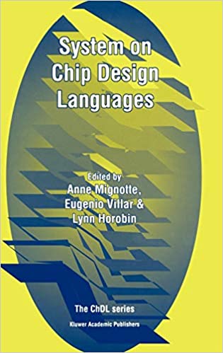 System on Chip Design Languages Extended papers: best of FDL�01 and HDLCon�0
