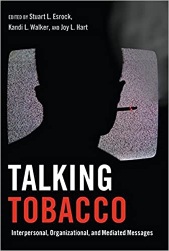 Talking Tobacco: Interpersonal Organizational and Mediated Messages