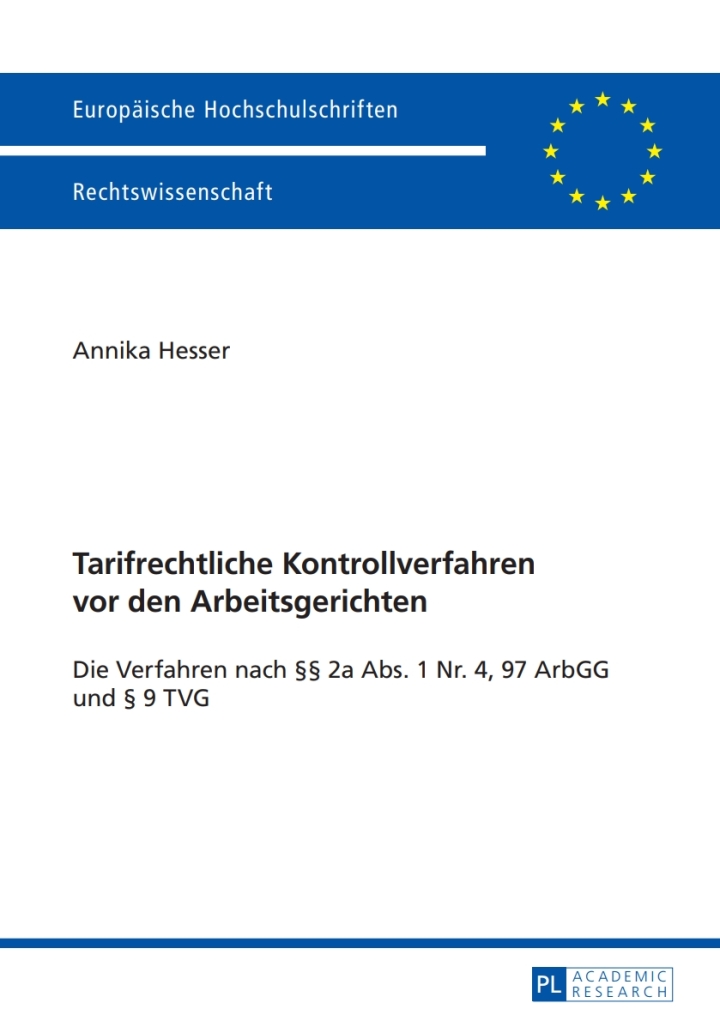 Tarifrechtliche Kontrollverfahren vor den Arbeitsgerichten: Die Verfahren nach �� 2a Abs. 1 Nr. 4, 97 ArbGG und � 9 TVG