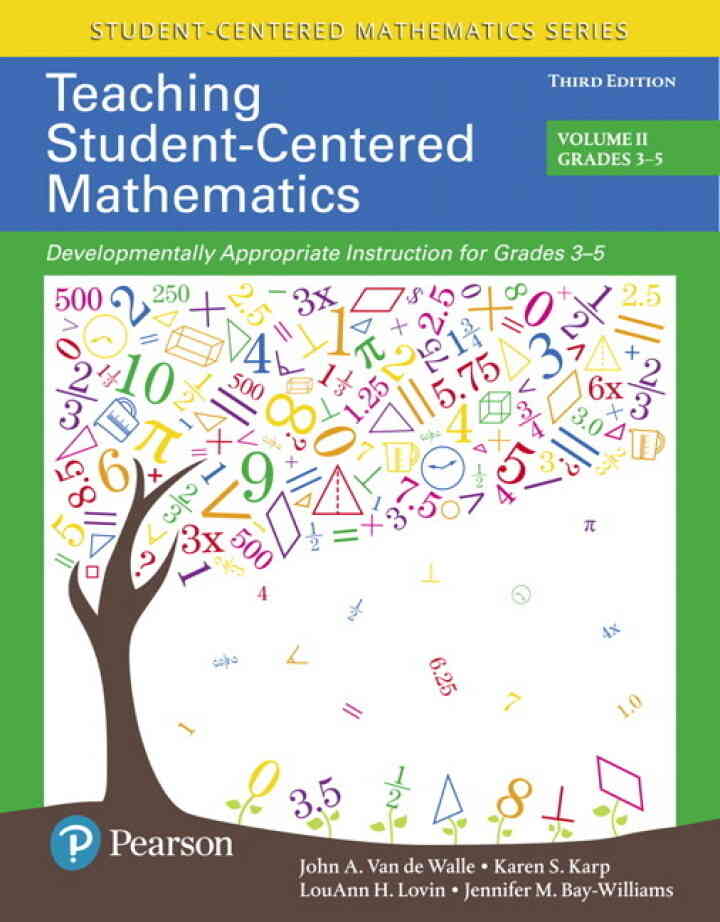 Teaching Student-Centered Mathematics: Developmentally Appropriate Instruction for Grades 3-5 (Volume 2), 3rd Edition