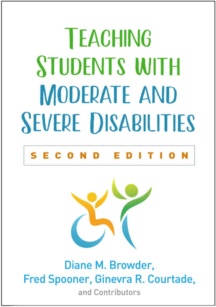 Teaching Students with Moderate and Severe Disabilities, 2nd Edition