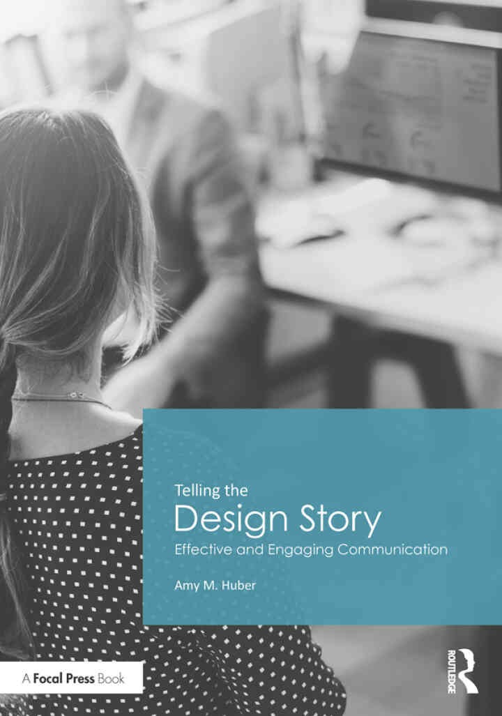 Telling the Design Story: Effective and Engaging Communication