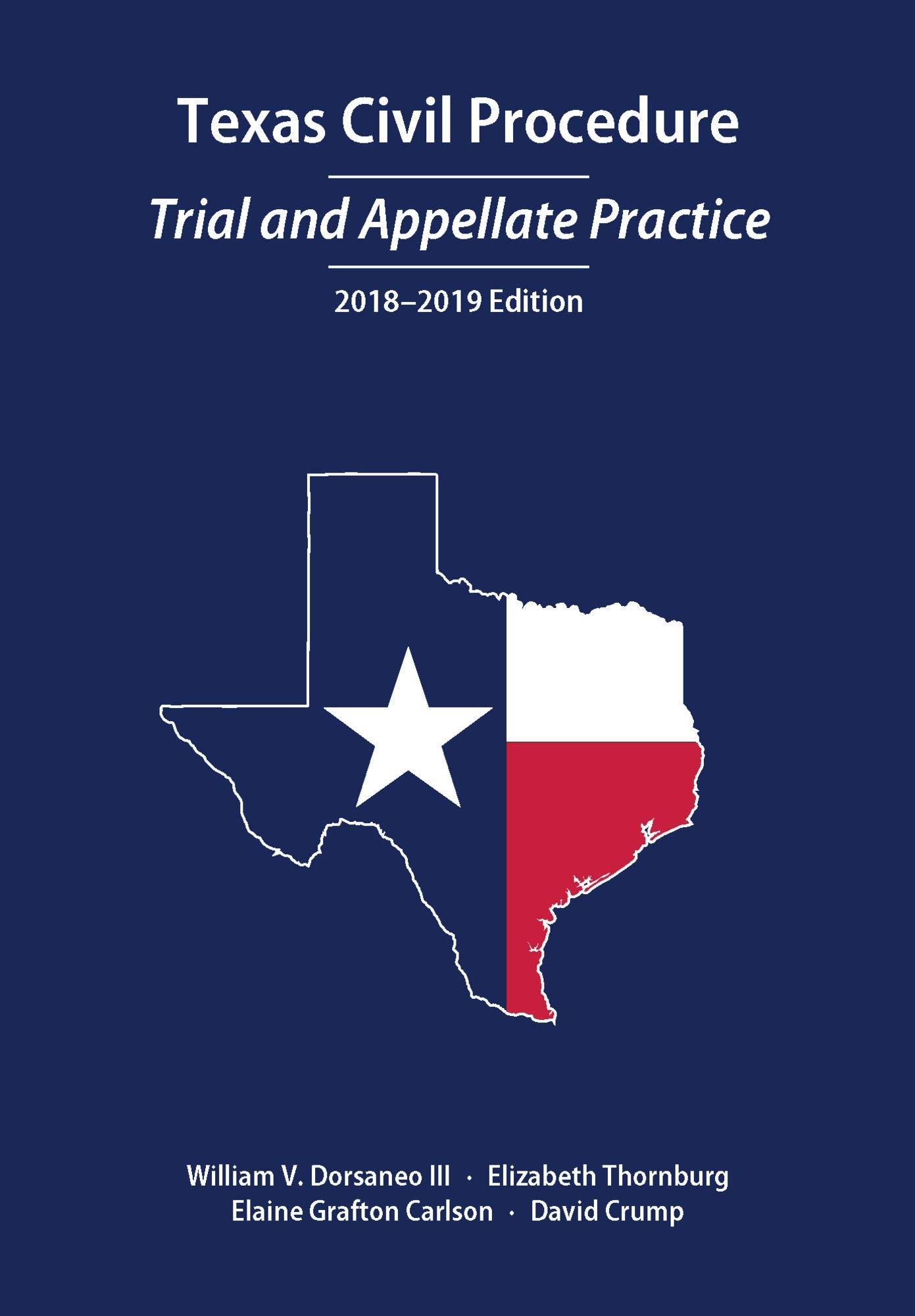 Texas Civil Procedure: Trial and Appellate Practice, 2018-2019