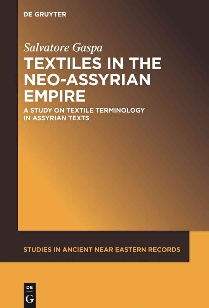 Textiles in the Neo-Assyrian Empire: A Study of Terminology, 1st Edition