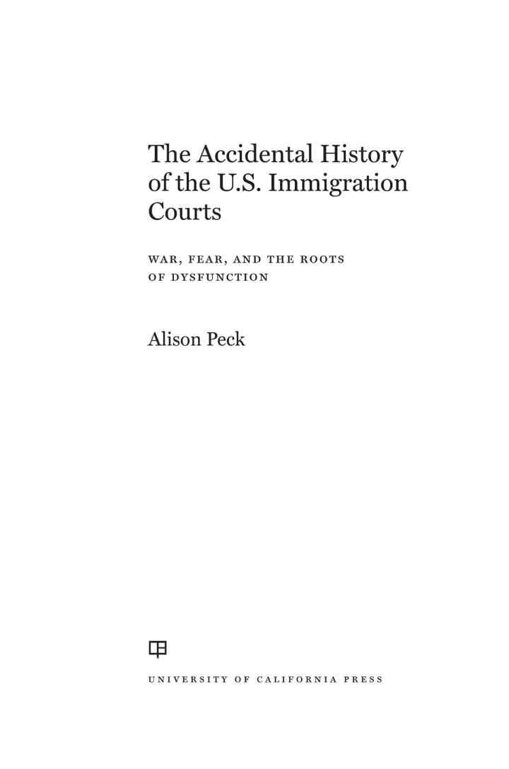 The Accidental History of the U.S. Immigration Courts: War, Fear, and the Roots of Dysfunction