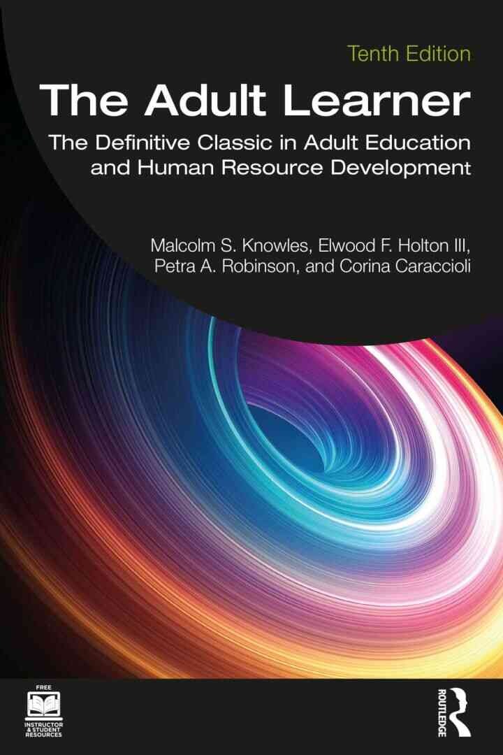 The Adult Learner: The Definitive Classic in Adult Education and Human Resource Development, 10th Edition