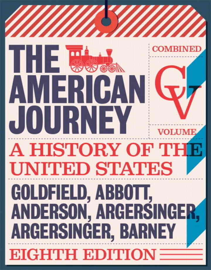 The American Journey: A History of the United States, Combined Volume 8th Edition