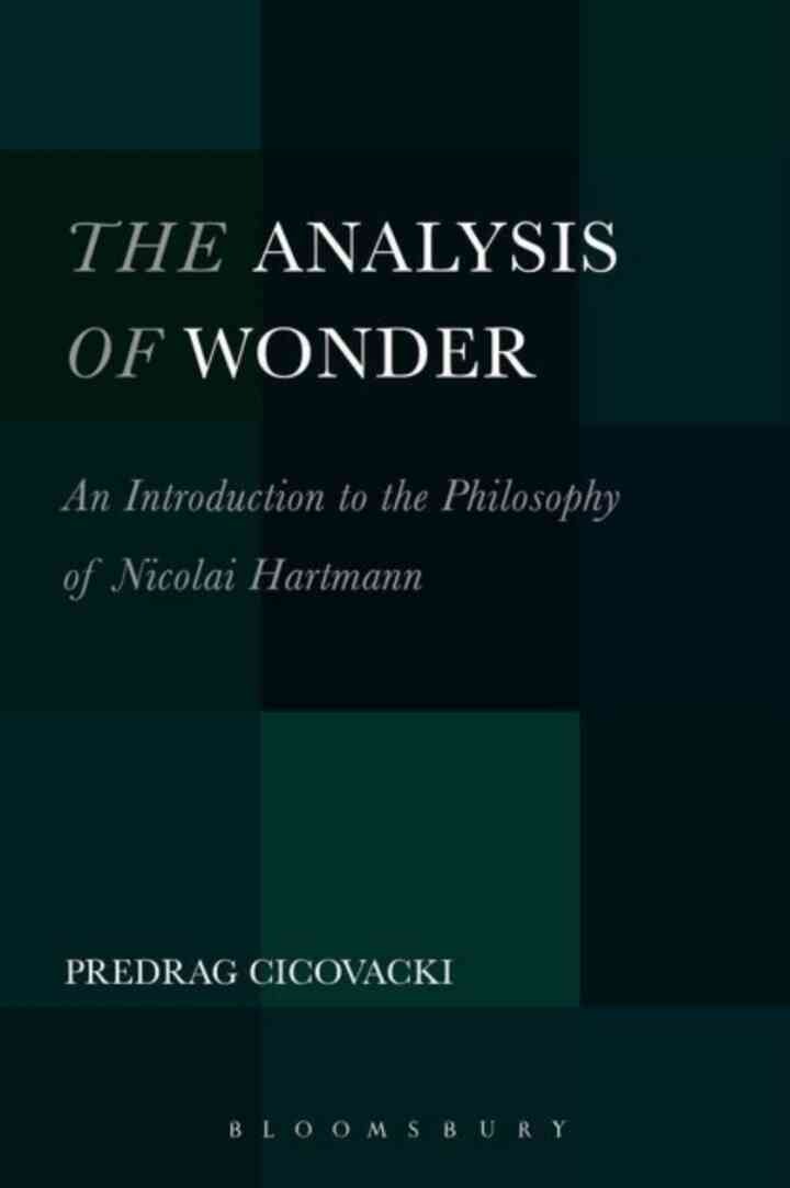 The Analysis of Wonder: An Introduction to the Philosophy of Nicolai Hartmann, 1st Edition