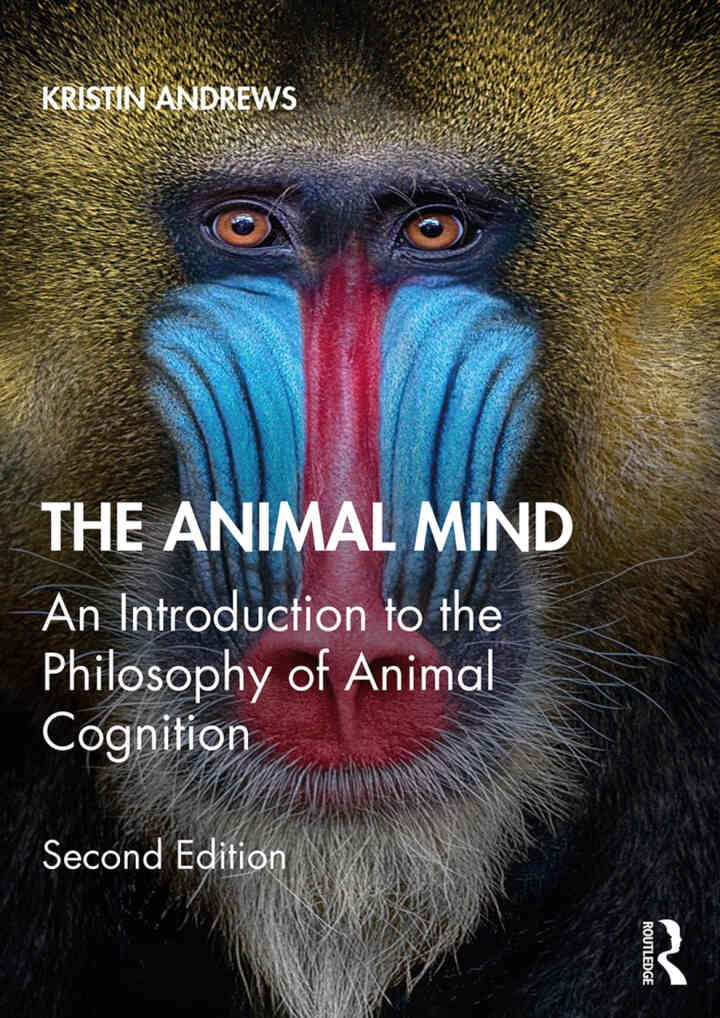 The Animal Mind: An Introduction to the Philosophy of Animal Cognition, 2nd Edition