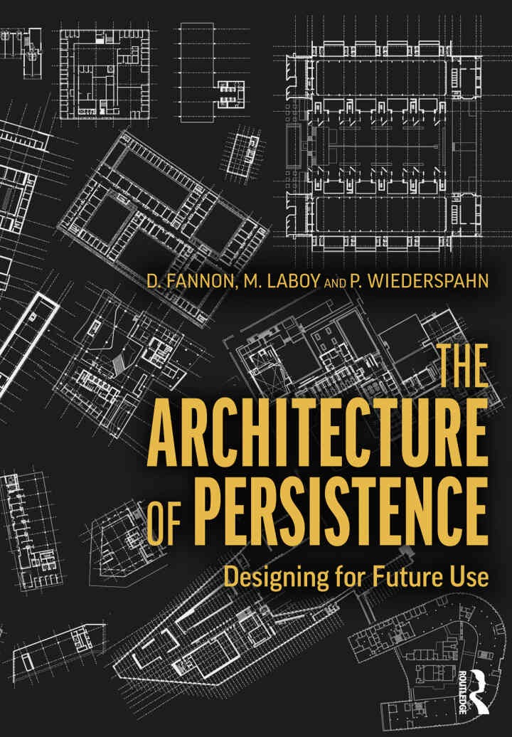 The Architecture of Persistence: Designing for Future Use, 1st Edition