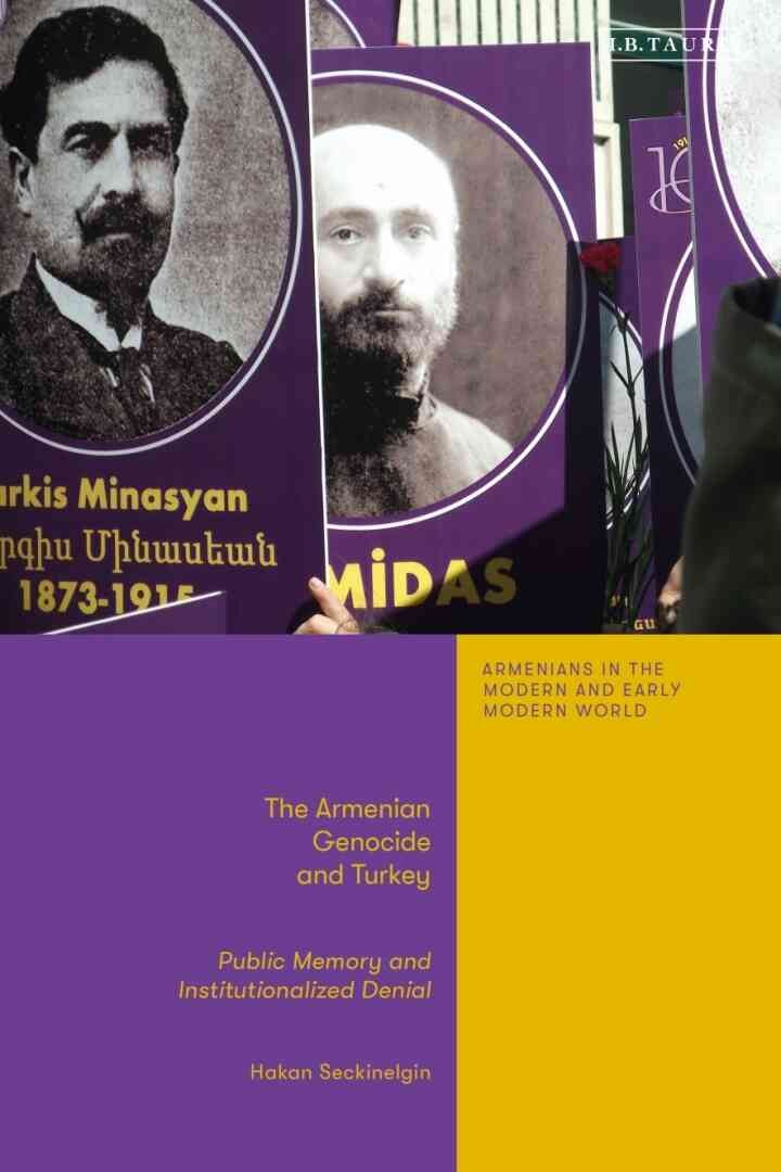 The Armenian Genocide and Turkey: Public Memory and Institutionalized Denial