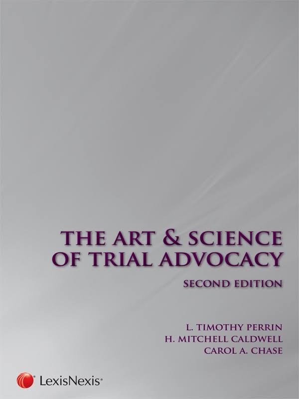 The Art and Science of Trial Advocacy