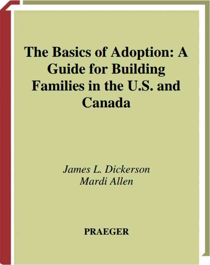The Basics of Adoption: A Guide for Building Families in the U.S. and Canada