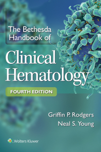 The Bethesda Handbook of Clinical Hematology