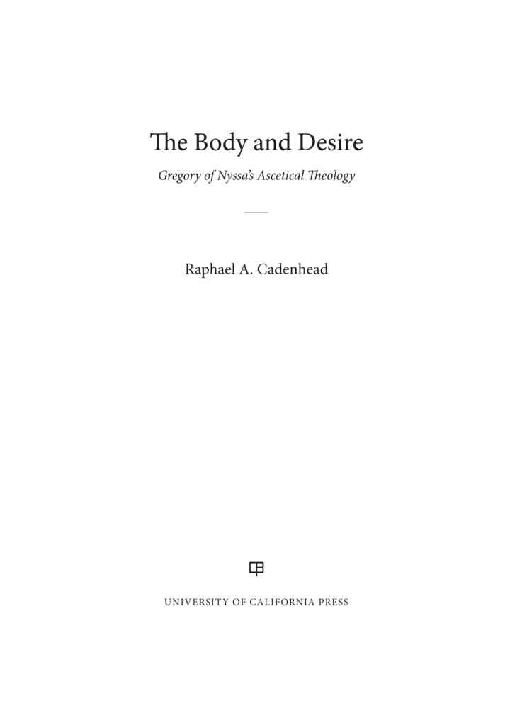 The Body and Desire: Gregory of Nyssa's Ascetical Theology, 1st Edition