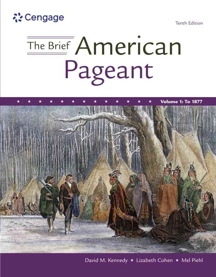 The Brief American Pageant: A History of the Republic Volume I: To 1877 10th Edition