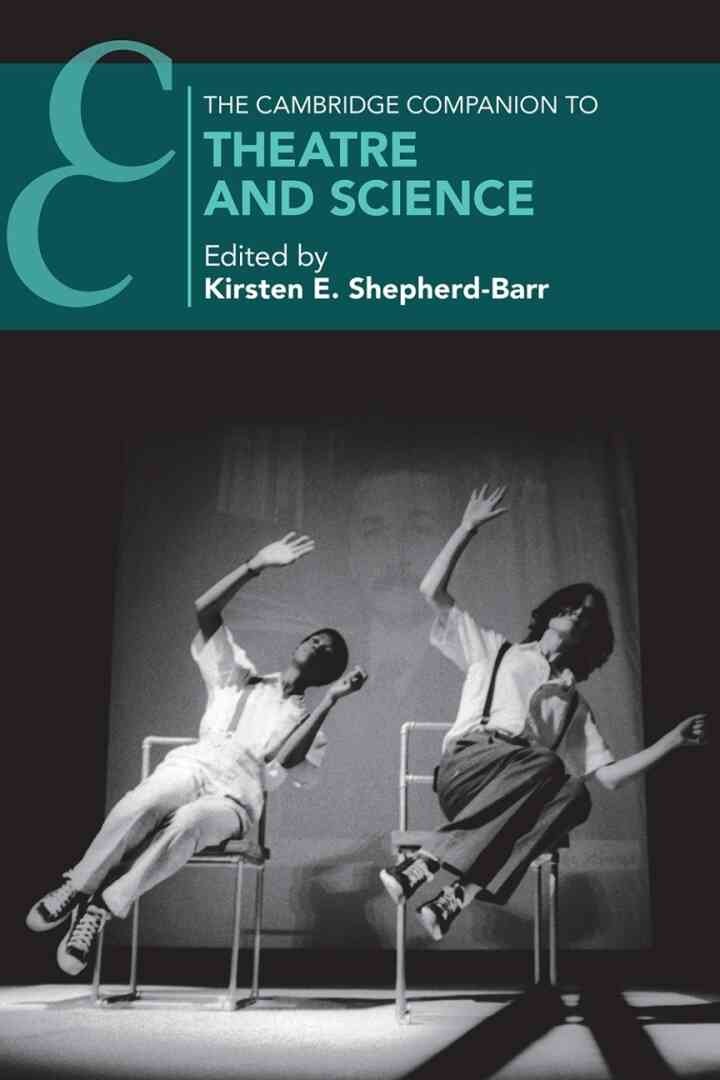 The Cambridge Companion to Theatre and Science, 2nd Edition