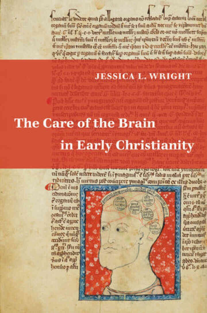 The Care of the Brain in Early Christianity, 1st Edition