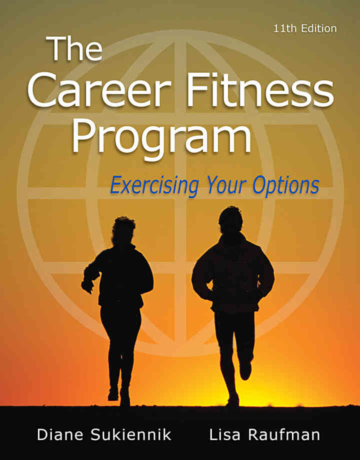 The Career Fitness Program: Exercising Your Options, 11th Edition
