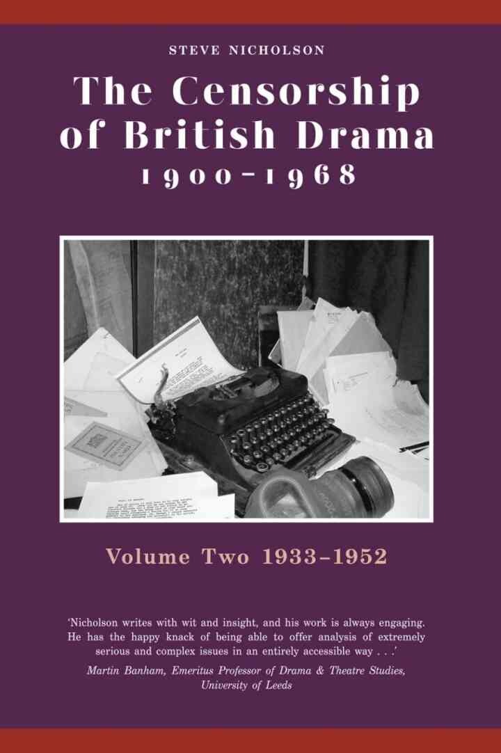 The Censorship of British Drama 1900-1968 Volume 2: 1933-1952