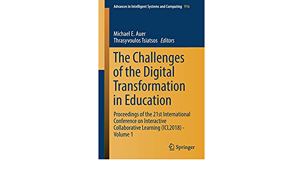 The Challenges of the Digital Transformation in Education Proceedings of the 21st International Conference on Interactive Collaborative Learning (ICL2018) - Volume 1