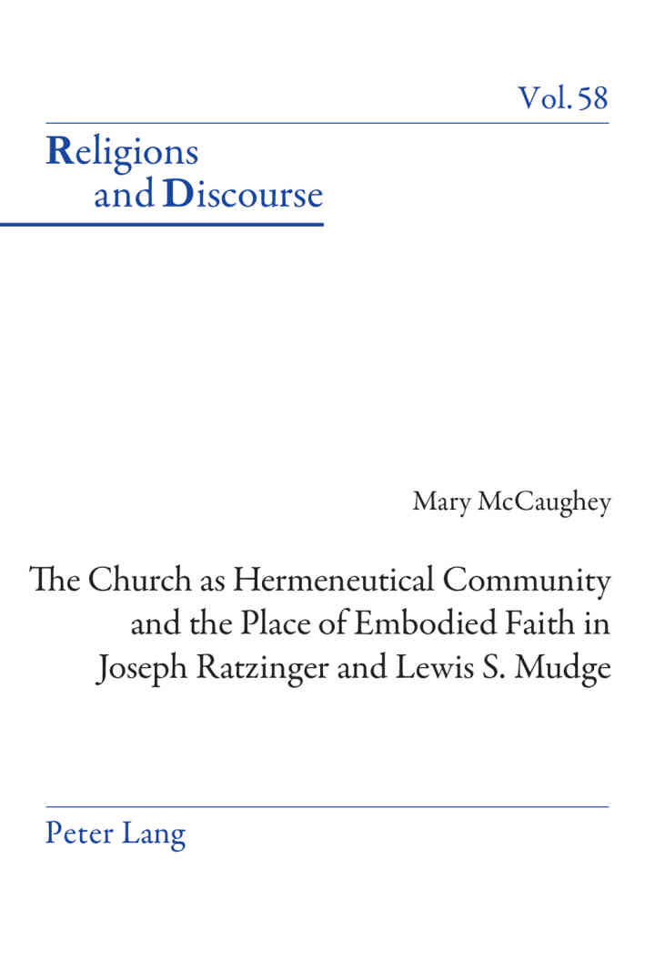 The Church as Hermeneutical Community and the Place of Embodied Faith in Joseph Ratzinger and Lewis S. M: Edition
