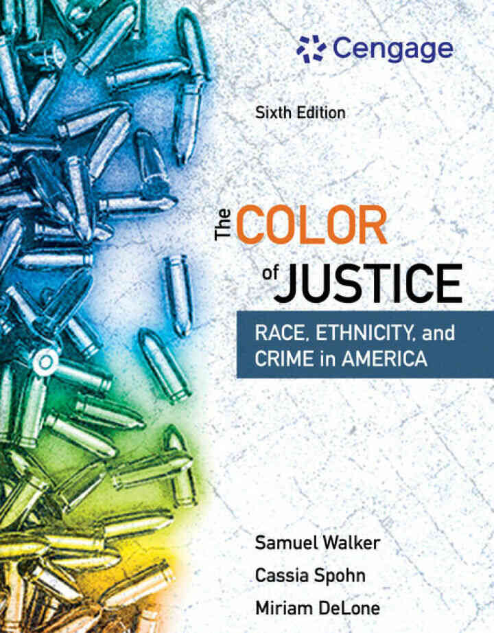 The Color of Justice: Race, Ethnicity, and Crime in America, 6th Edition