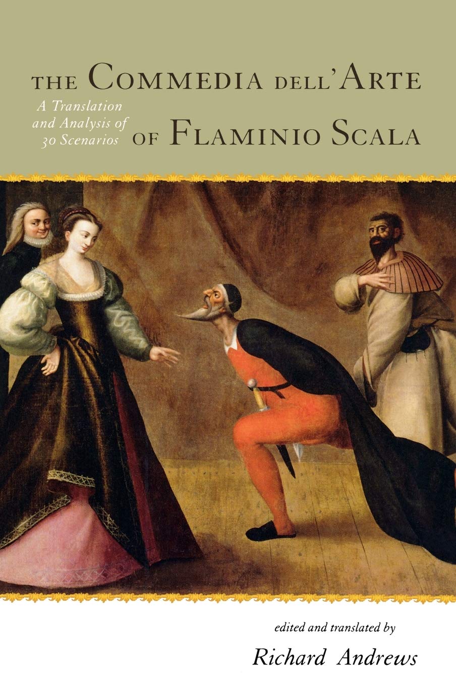 The Commedia dell'Arte of Flaminio Scala: A Translation and Analysis of 30 Scenarios