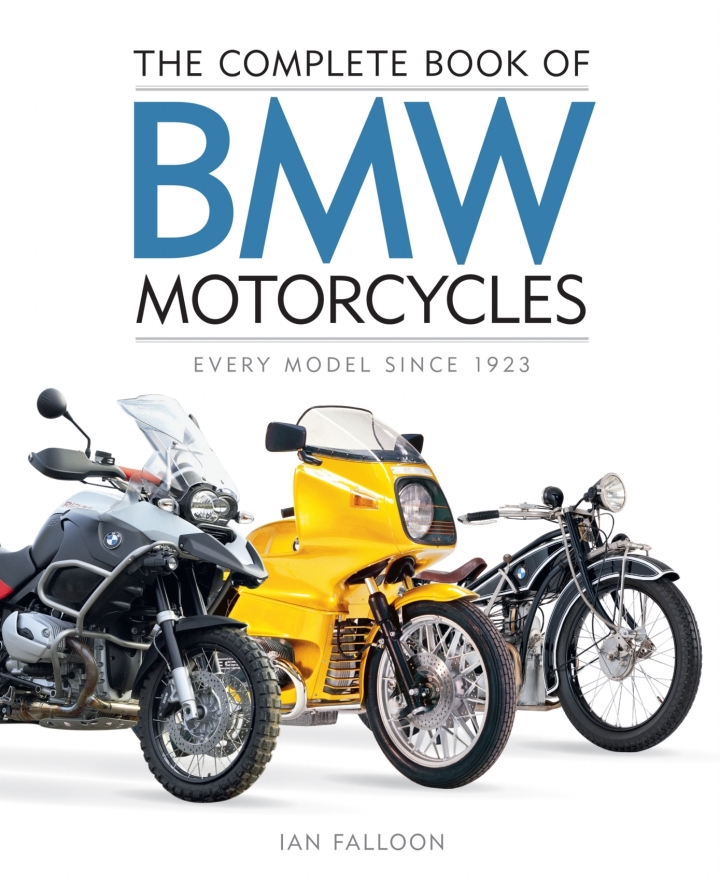 The Complete Book of BMW Motorcycles: Every Model Since 1923