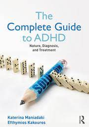 The Complete Guide to ADHD: Nature Diagnosis and Treatment