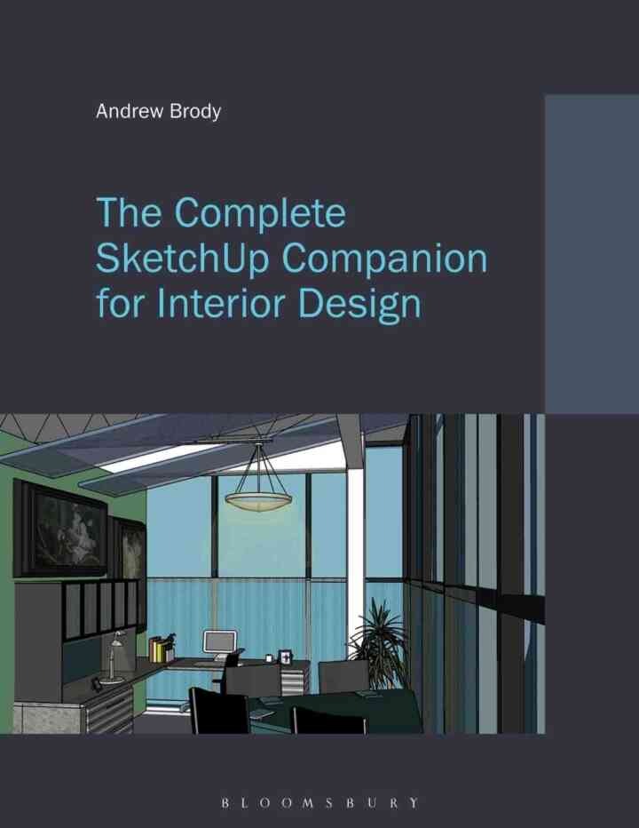 The Complete SketchUp Companion for Interior Design: - with STUDIO, 1st Edition