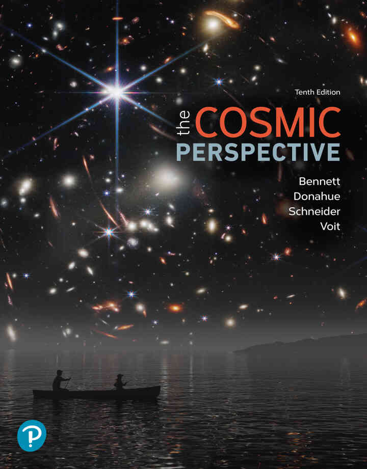 The Cosmic Perspective, 10th Edition