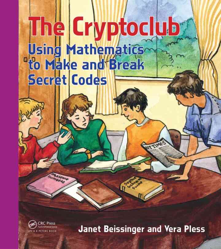 The Cryptoclub: Using Mathematics to Make and Break Secret Codes