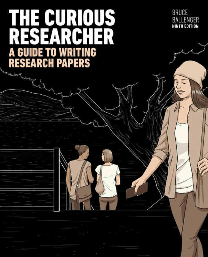 The Curious Researcher: A Guide to Writing Research Papers, 9th Edition