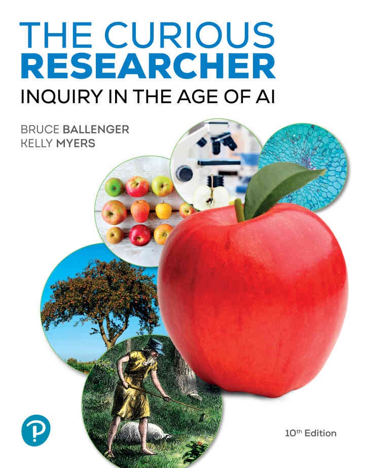 The Curious Researcher: Inquiry in the Age of AI, 10th Edition