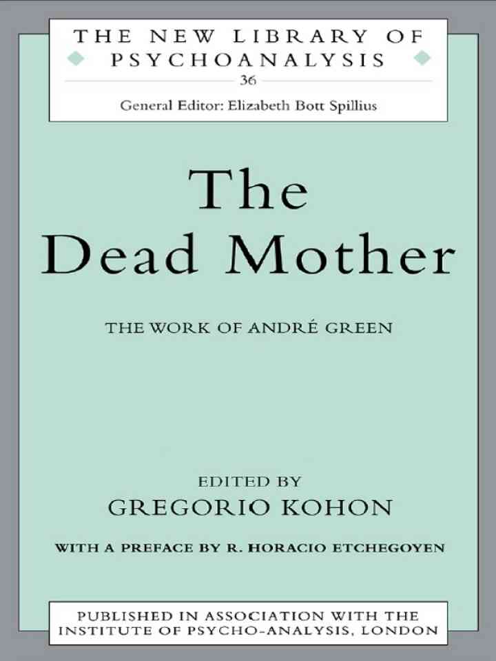 The Dead Mother: The Work of Andre Green