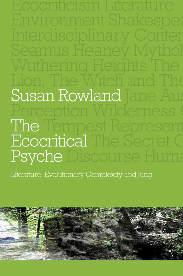 The Ecocritical Psyche: Literature Evolutionary Complexity and Jung
