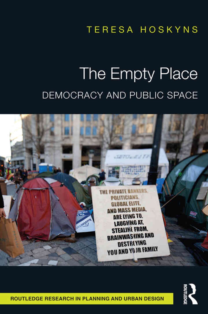 The Empty Place: Democracy and Public Space, 1st Edition