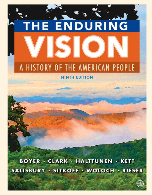 The Enduring Vision: A History of the American People 9th Edition