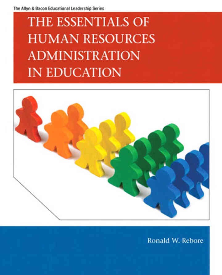 The Essentials of Human Resources Administration in Education, 1st Edition