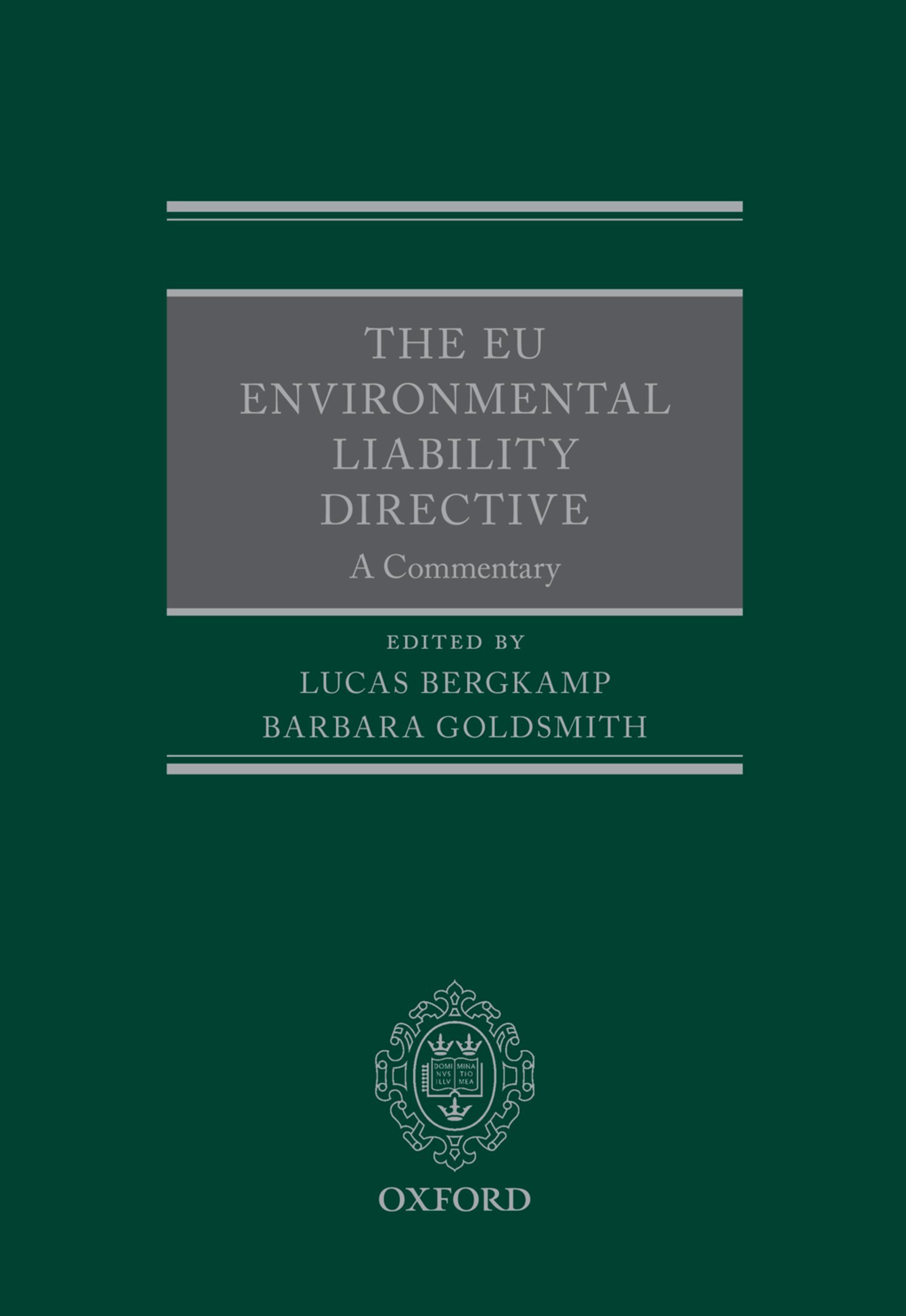 The EU Environmental Liability Directive: A Commentary