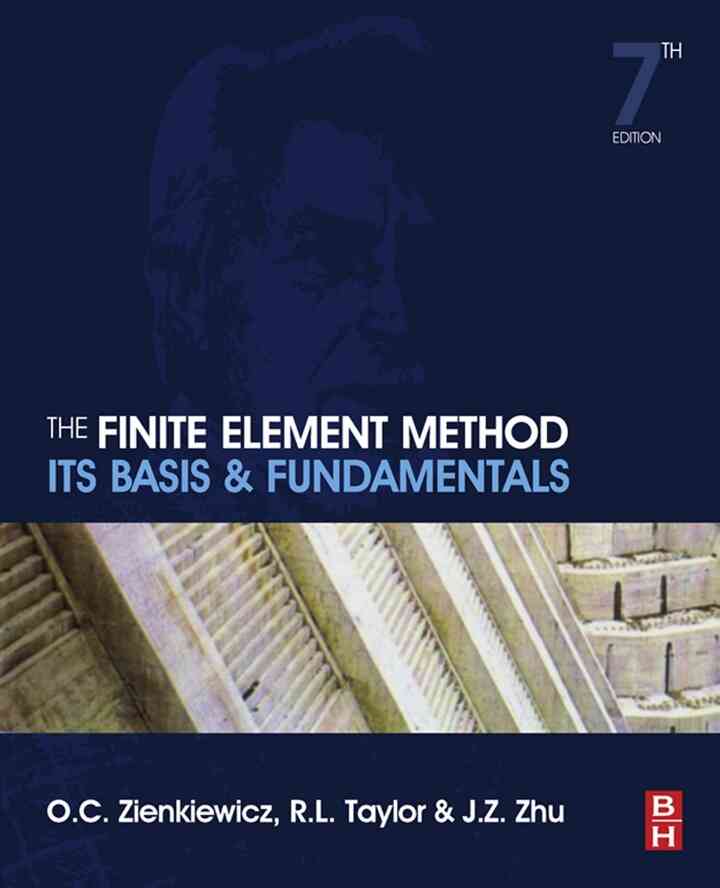 The Finite Element Method: Its Basis and Fundamentals: Its Basis and Fundamentals