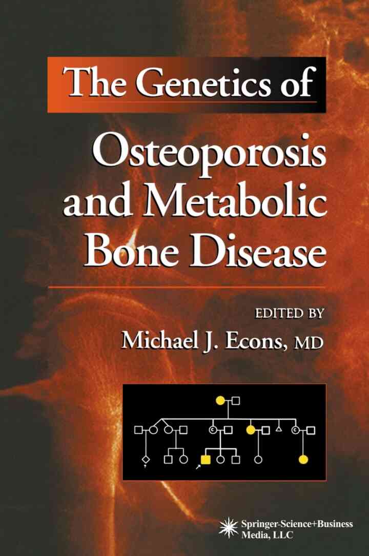 The Genetics of Osteoporosis and Metabolic Bone Disease