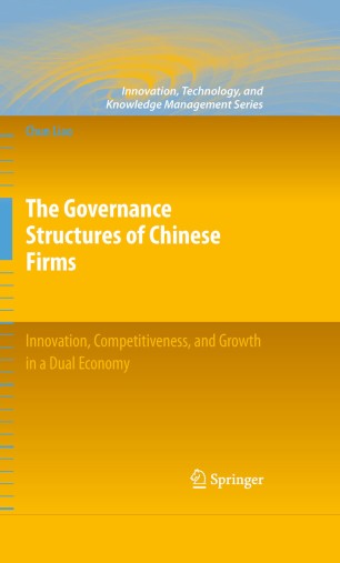 The Governance Structures of Chinese Firms: Innovation, Competitiveness, and Growth in a Dual Economy