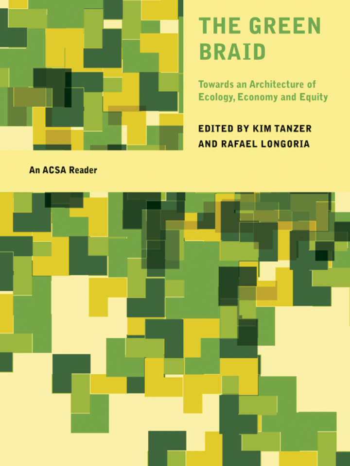 The Green Braid: Towards an Architecture of Ecology, Economy and Equity