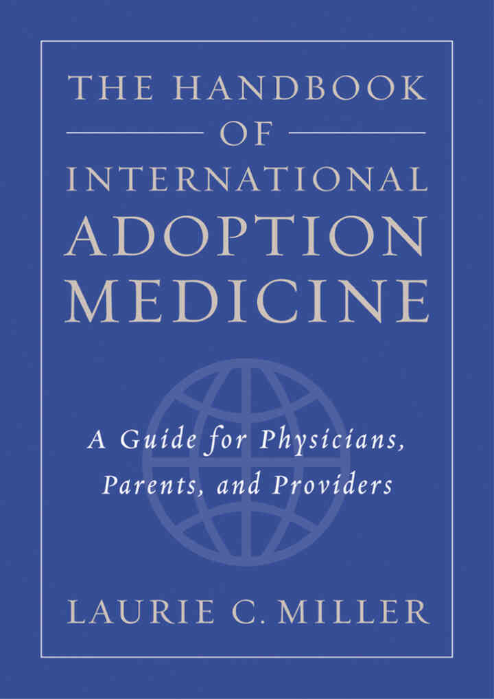 The Handbook of International Adoption Medicine: A Guide for Physicians Parents and Providers