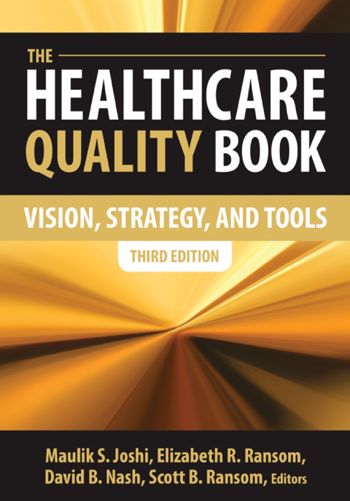 The Healthcare Quality Book: Vision Strategy and Tools